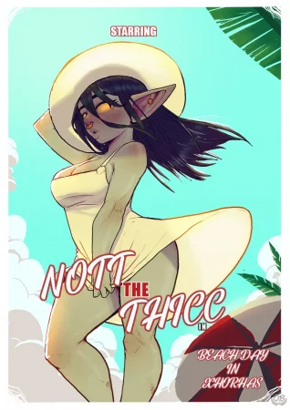 Nott the Thicc - Beach Day in Xhorhas (Пляжный день в Кхорхасе)